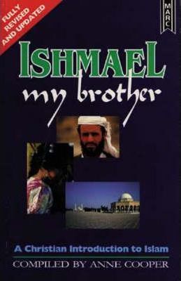 Cover of Ishmael My Brother: A Christian Introduction to Islam